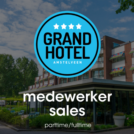 Vacatures medewerker sales - Grand Hotel amstelveen - Park de Kegel
